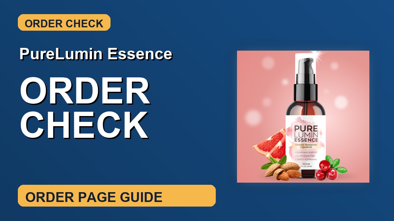 PureLumin Essence Order Check thumbnail
